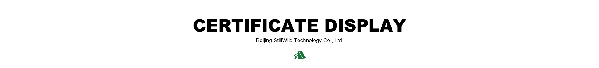 Certificate Display - Beijing StillWild Technology Co., Ltd.